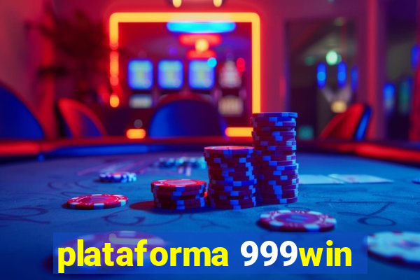 plataforma 999win